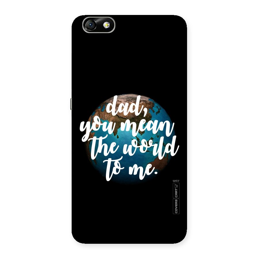 Dad You Mean World to Me Back Case for Honor 4X
