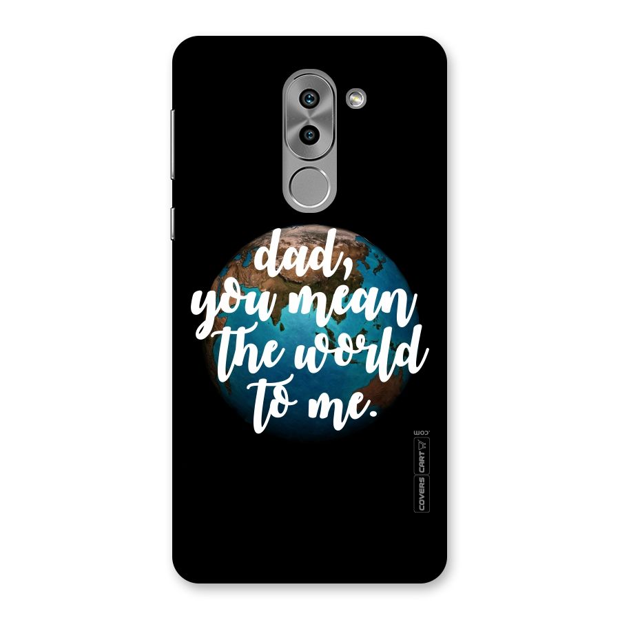 Dad You Mean World to Me Back Case for Honor 6X