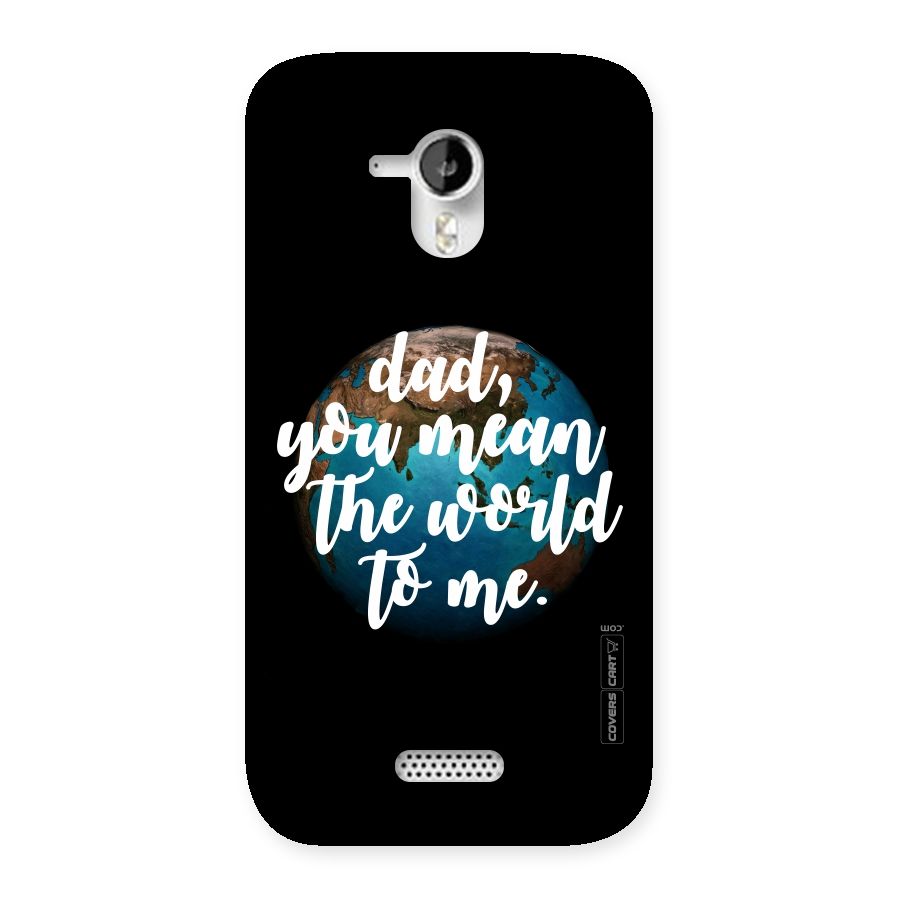 Dad You Mean World to Me Back Case for Micromax Canvas HD A116