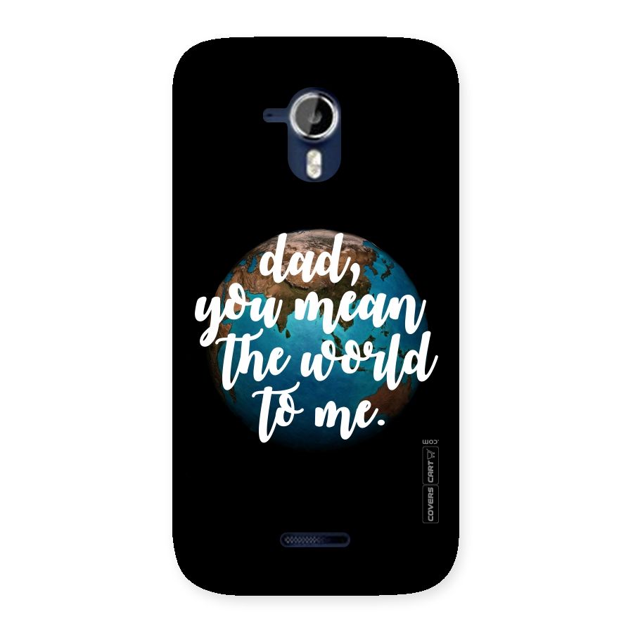 Dad You Mean World to Me Back Case for Micromax Canvas Magnus A117