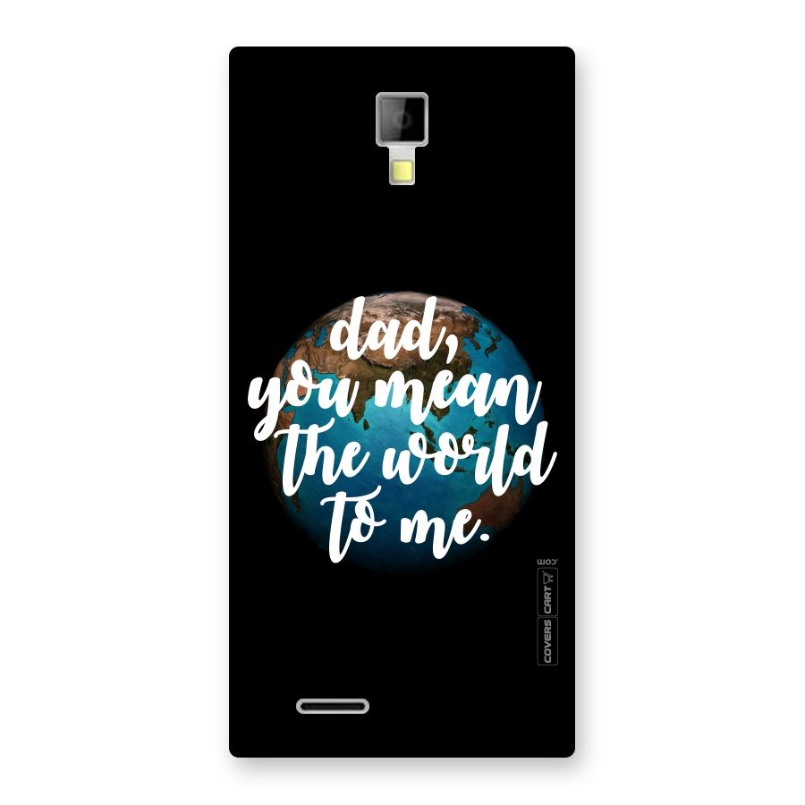 Dad You Mean World to Me Back Case for Micromax Canvas Xpress A99
