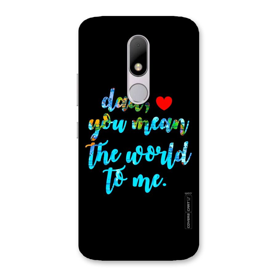 Dad You Mean World to Me Back Case for Moto M