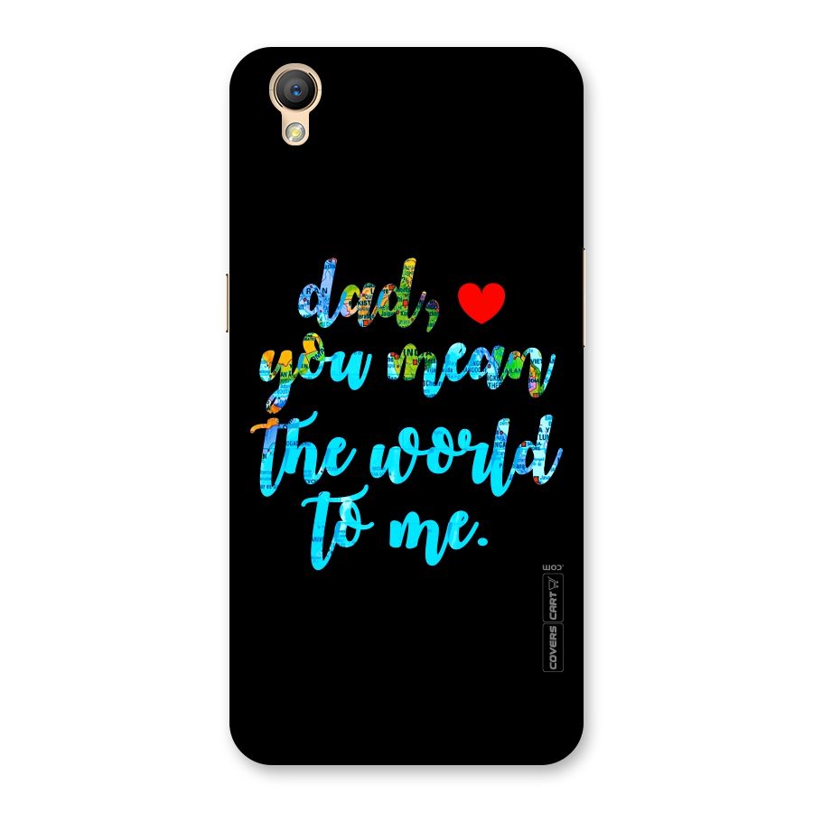 Dad You Mean World to Me Back Case for Oppo A37