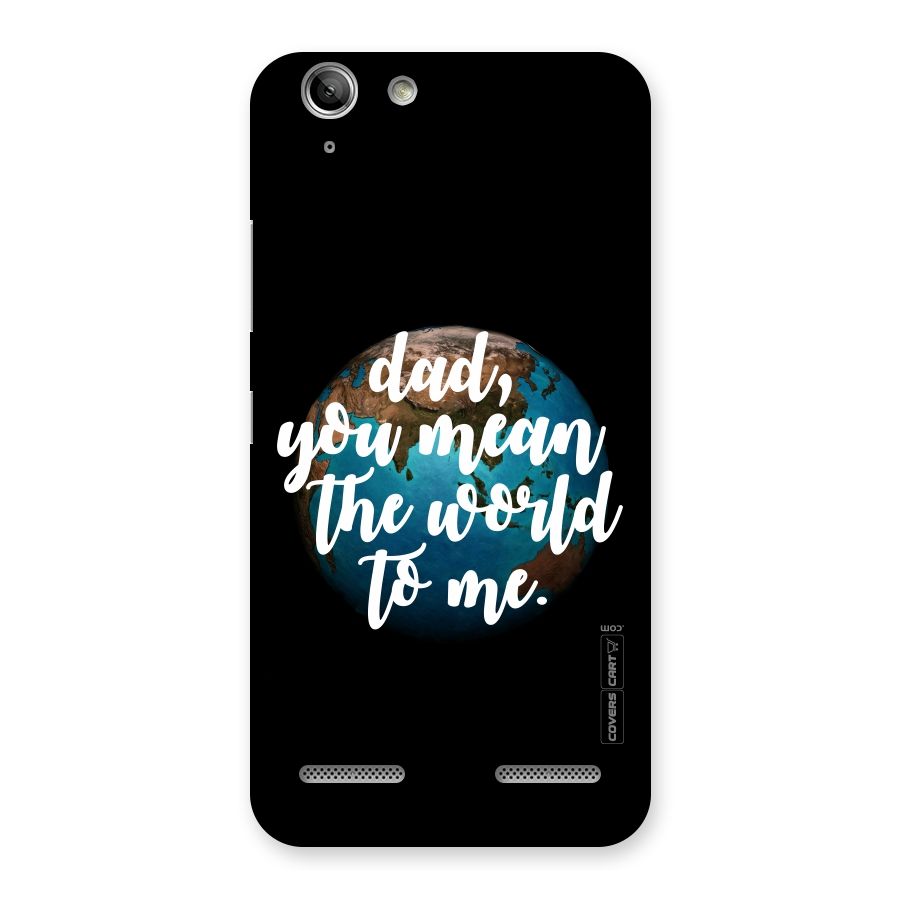 Dad You Mean World to Me Back Case for Vibe K5 Plus