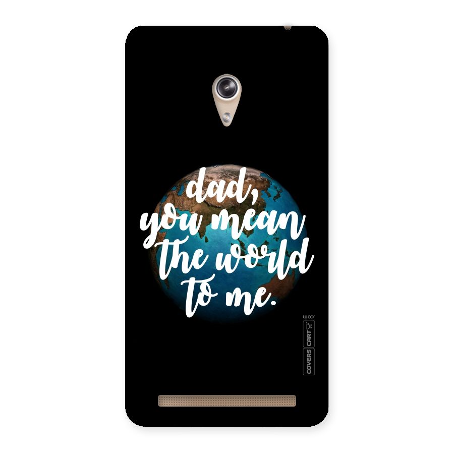 Dad You Mean World to Me Back Case for Zenfone 6