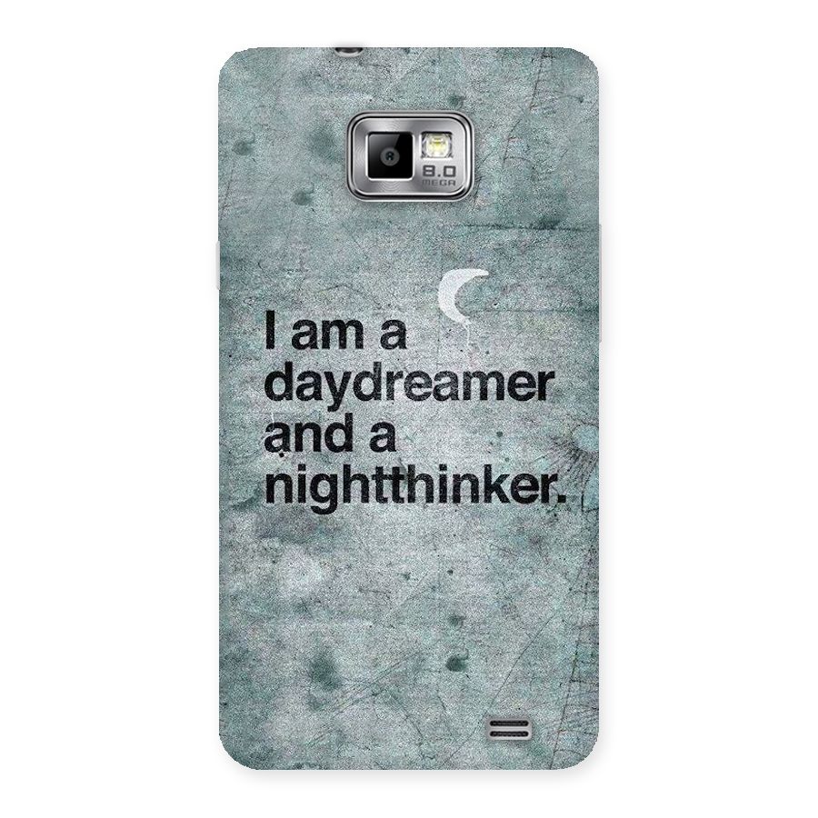 Day Dreamer Night Thinker Back Case for Galaxy S2