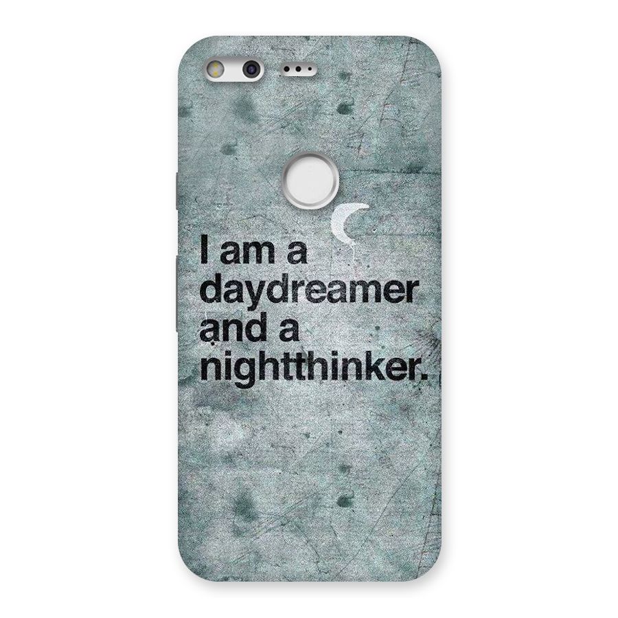 Day Dreamer Night Thinker Back Case for Google Pixel