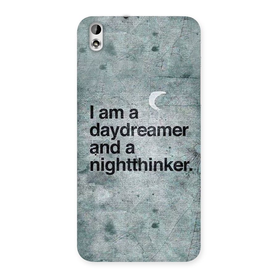 Day Dreamer Night Thinker Back Case for HTC Desire 816g