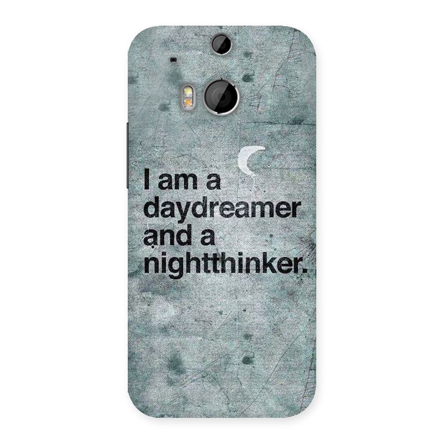 Day Dreamer Night Thinker Back Case for HTC One M8