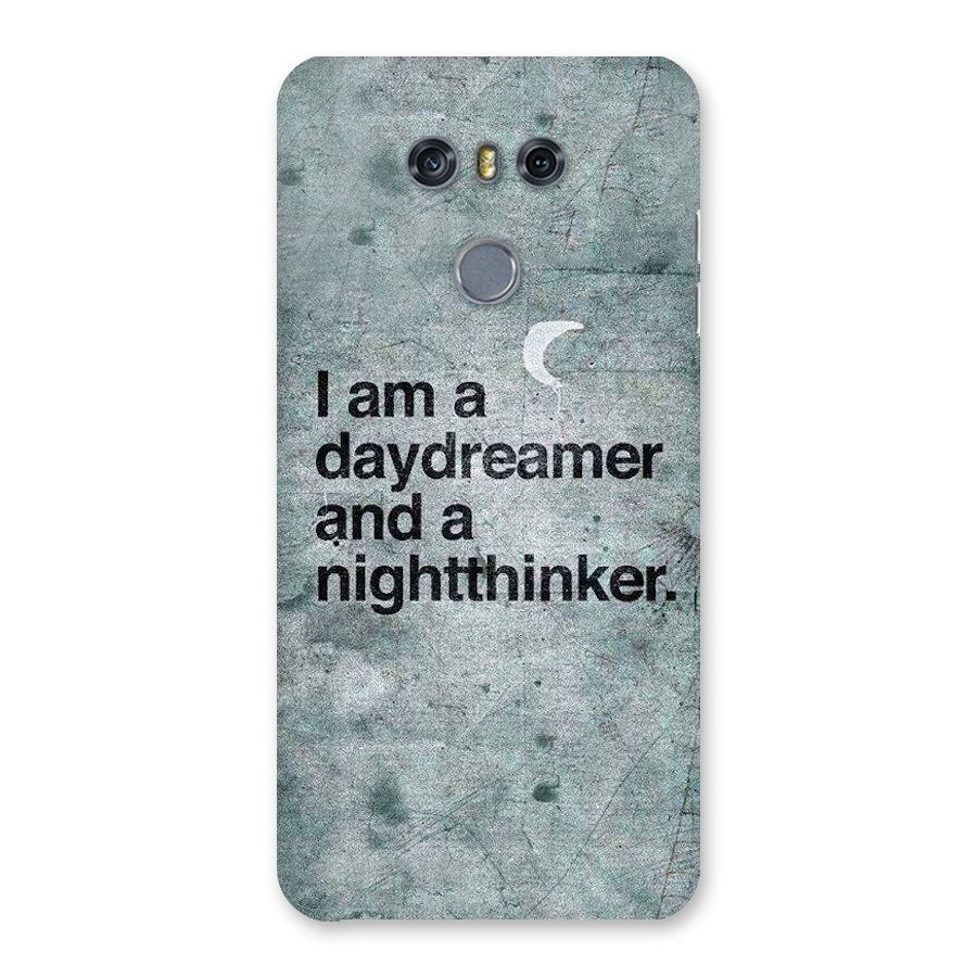 Day Dreamer Night Thinker Back Case for LG G6