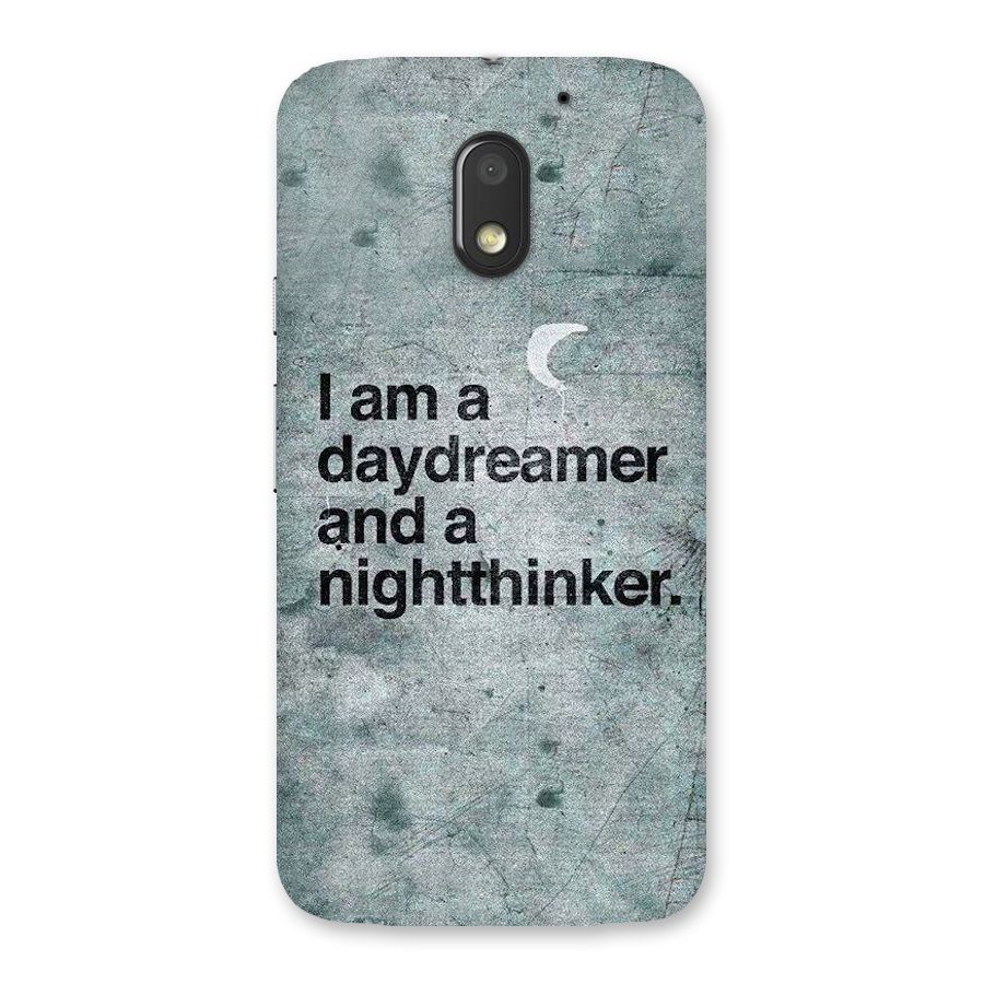 Day Dreamer Night Thinker Back Case for Moto E3 Power