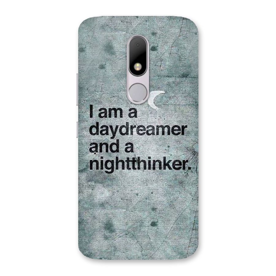 Day Dreamer Night Thinker Back Case for Moto M