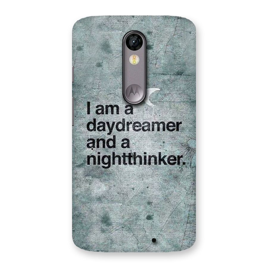 Day Dreamer Night Thinker Back Case for Moto X Force