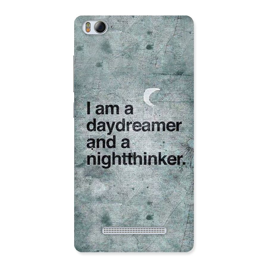 Day Dreamer Night Thinker Back Case for Xiaomi Mi4i