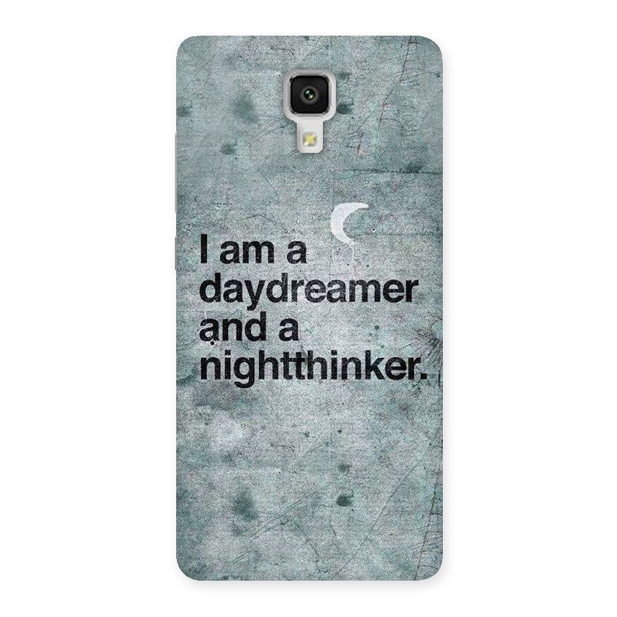 Day Dreamer Night Thinker Back Case for Xiaomi Mi 4