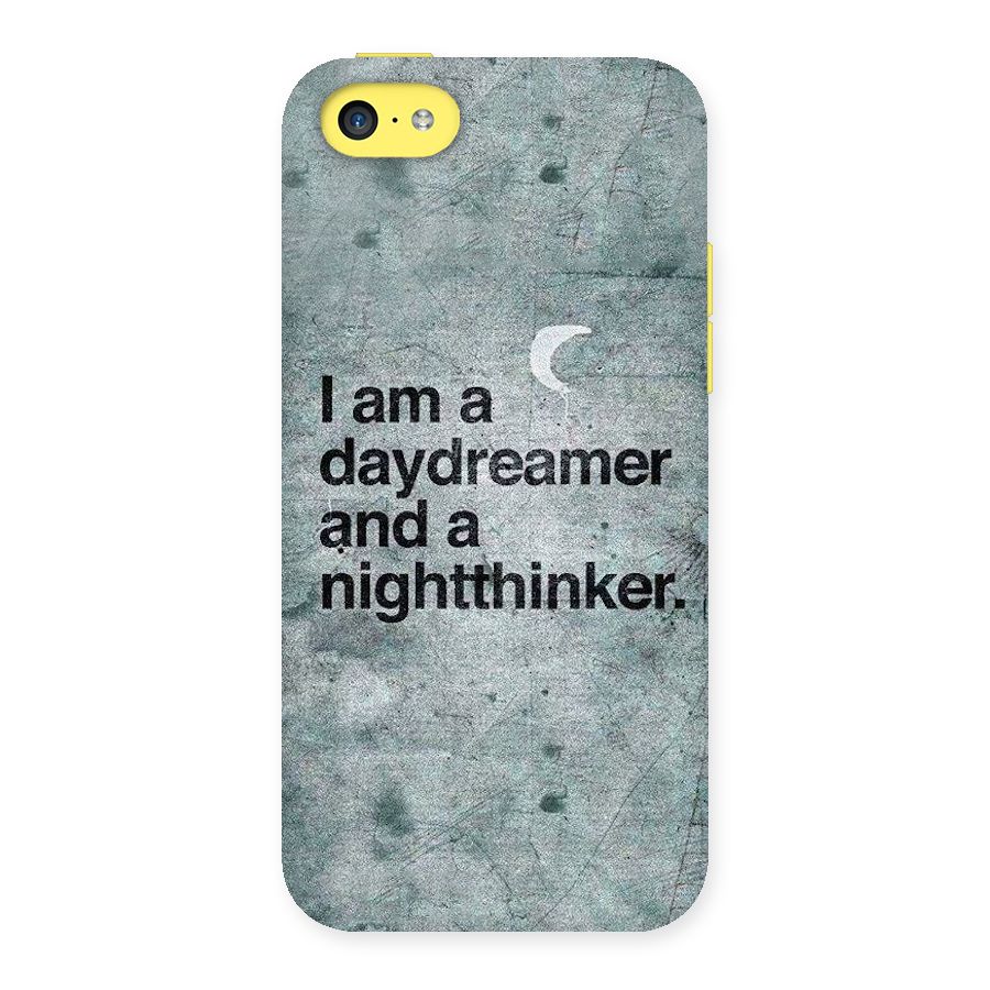 Day Dreamer Night Thinker Back Case for iPhone 5C