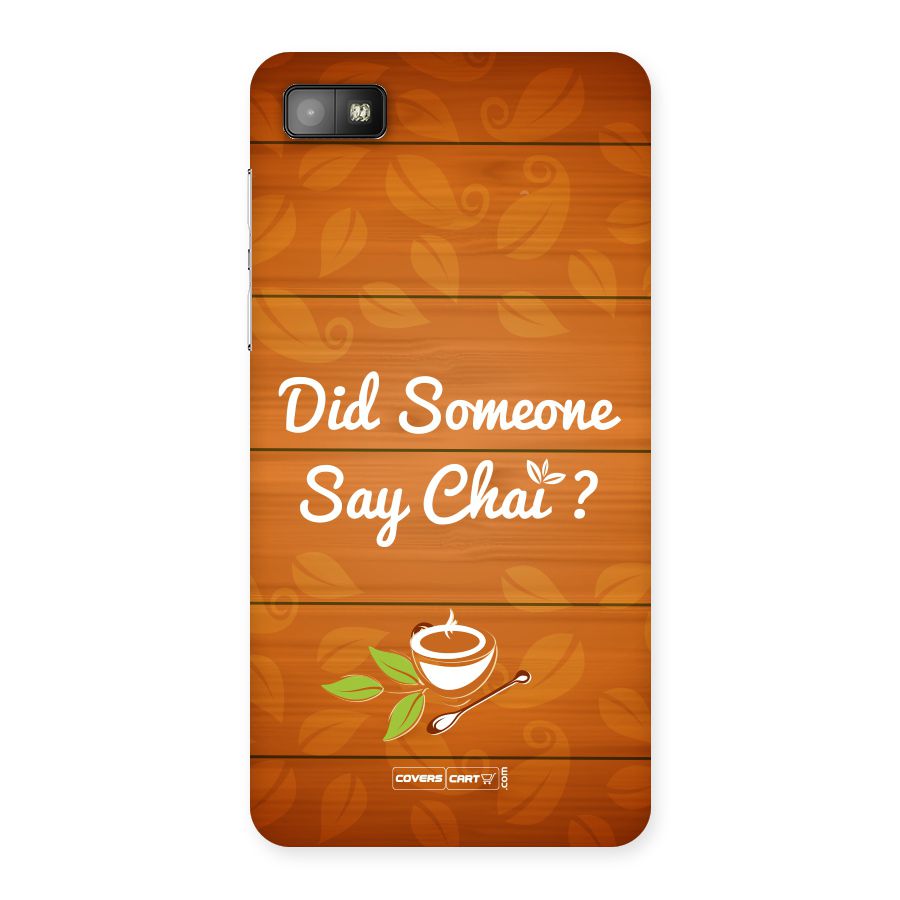 Did Someone Say Chai Back Case for Blackberry Z10
