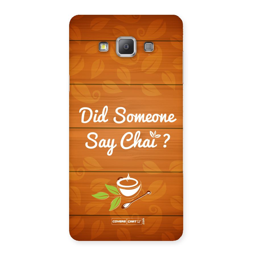 Did Someone Say Chai Back Case for Galaxy A7