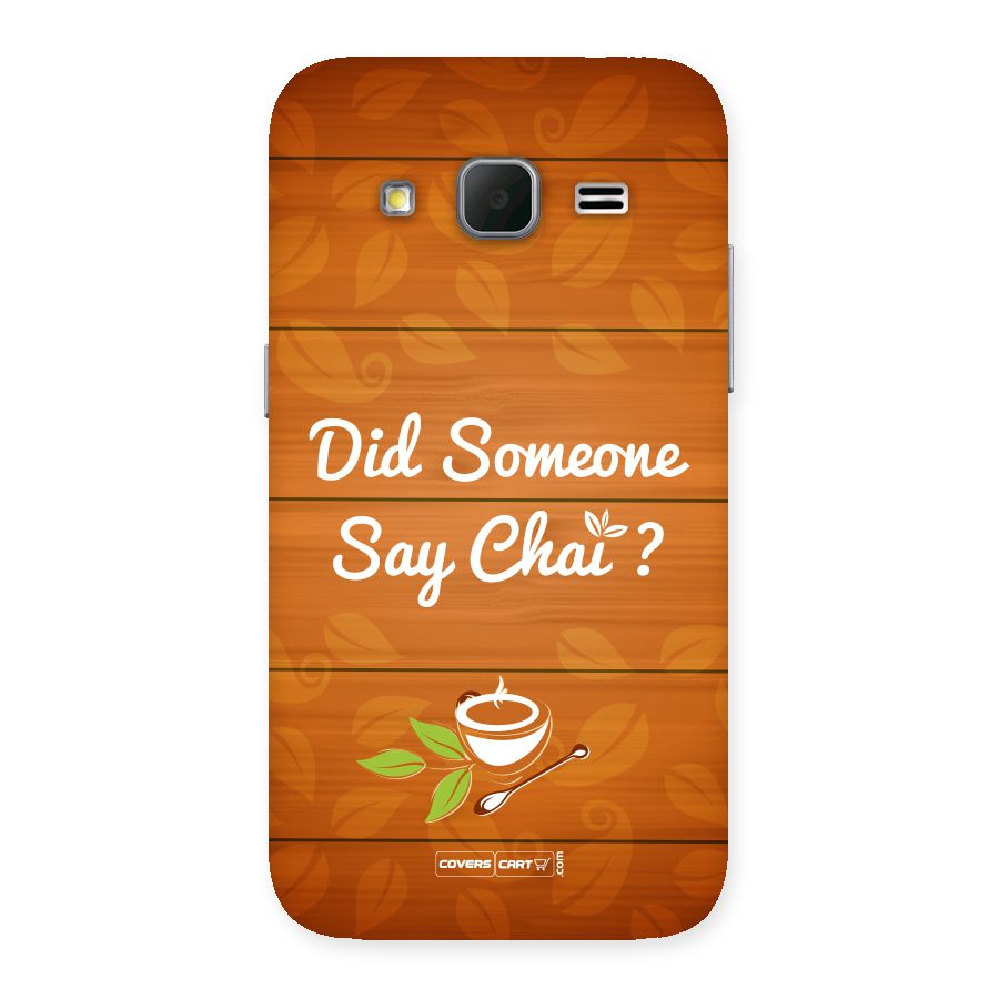 Did Someone Say Chai Back Case for Galaxy Core Prime