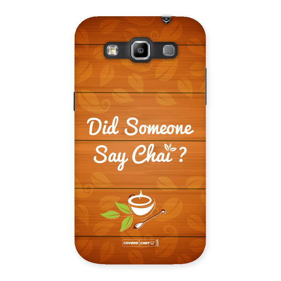 Did Someone Say Chai Back Case for Galaxy Grand Quattro