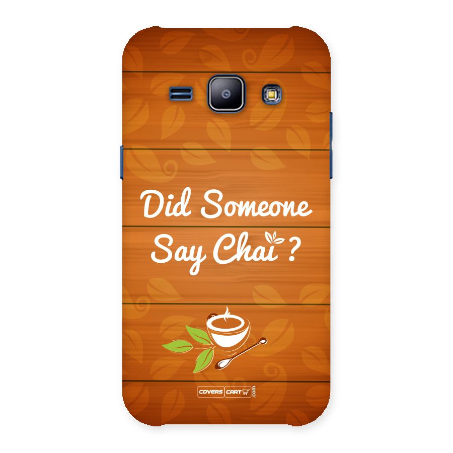 Did Someone Say Chai Back Case for Galaxy J1