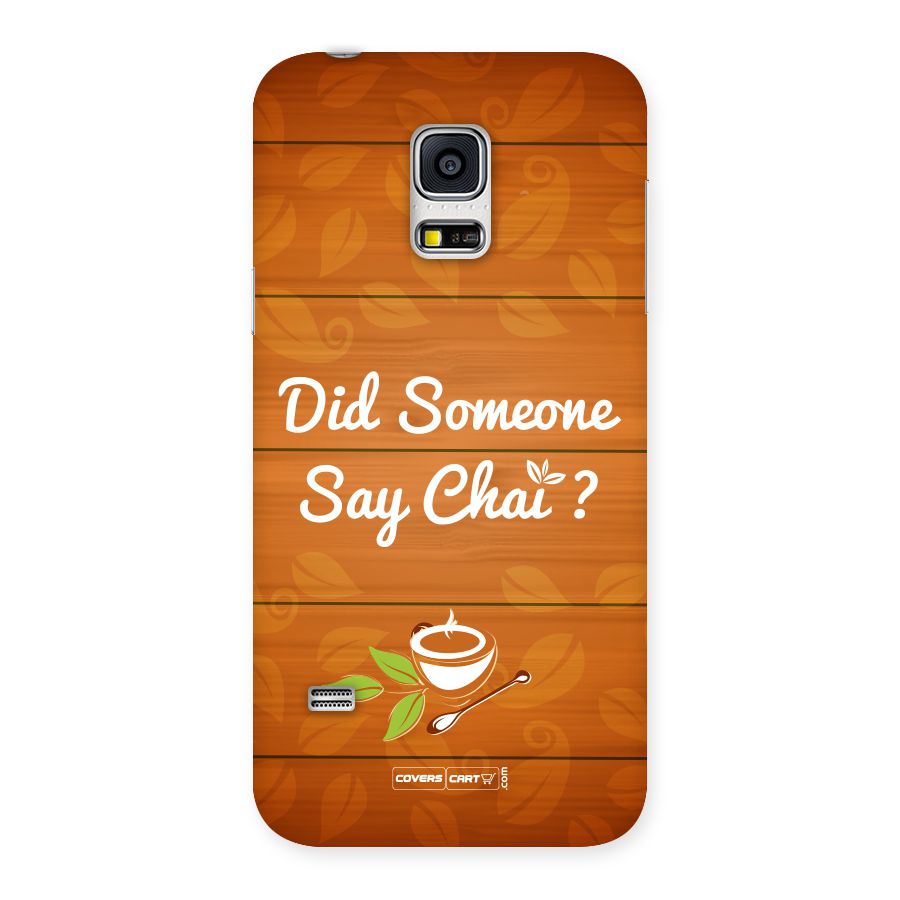 Did Someone Say Chai Back Case for Galaxy S5 Mini