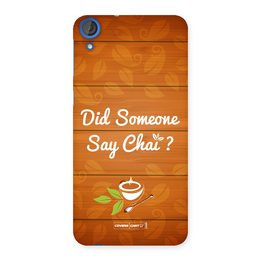 Did Someone Say Chai Back Case for HTC Desire 820