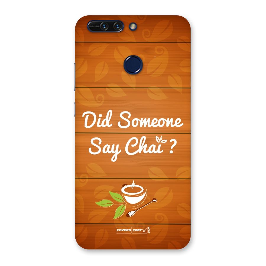 Did Someone Say Chai Back Case for Honor 8 Pro