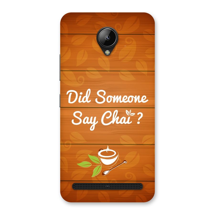 Did Someone Say Chai Back Case for Lenovo C2