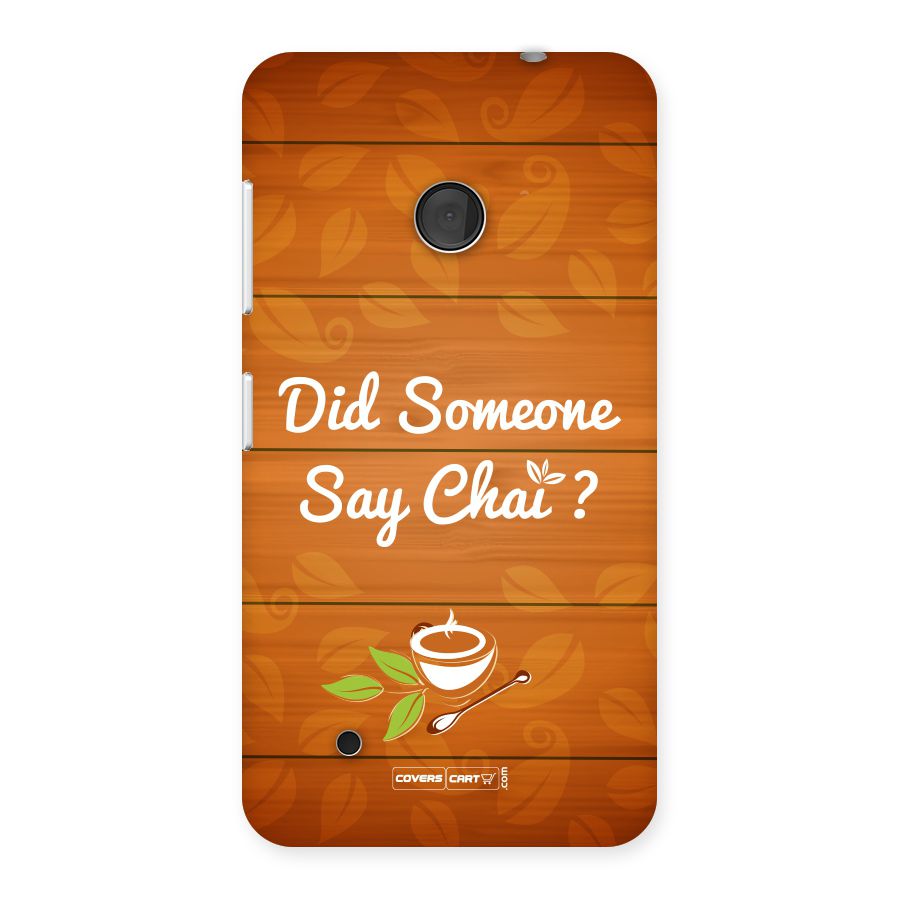 Did Someone Say Chai Back Case for Lumia 530
