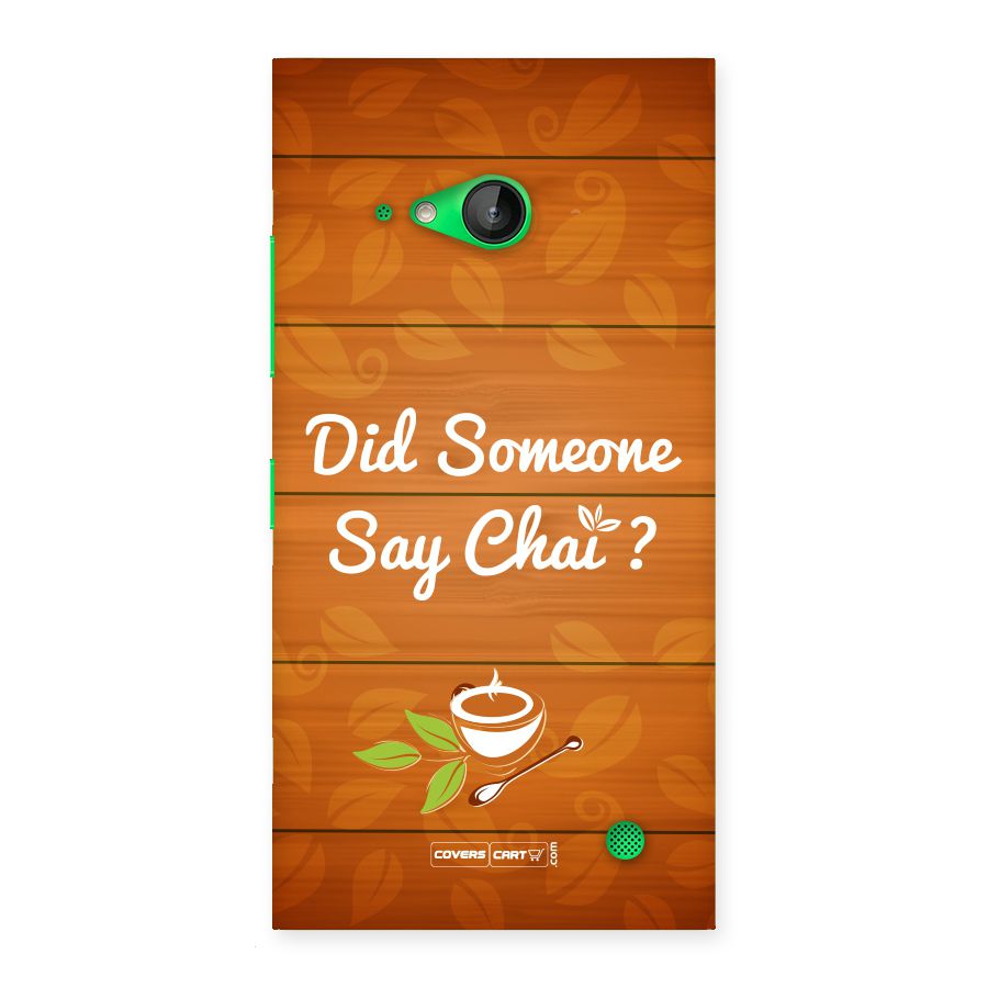 Did Someone Say Chai Back Case for Lumia 730