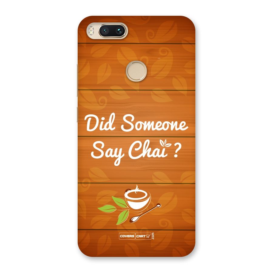 Did Someone Say Chai Back Case for Mi A1
