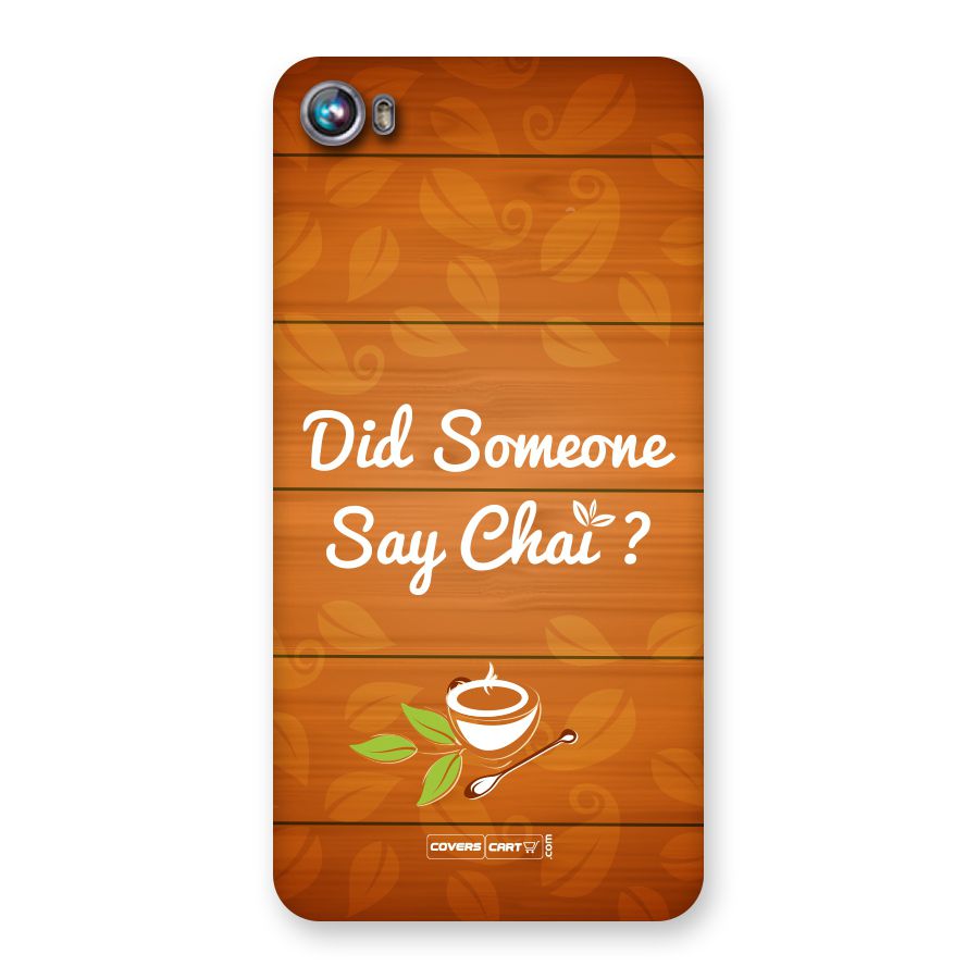 Did Someone Say Chai Back Case for Micromax Canvas Fire 4 A107