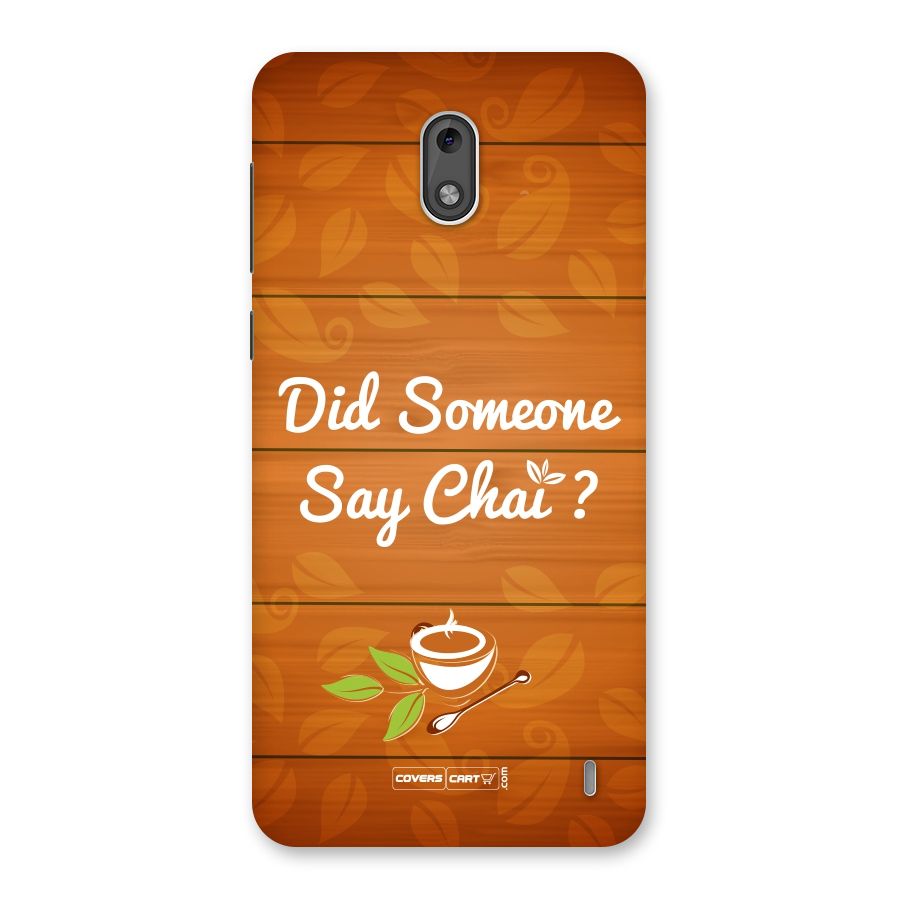 Did Someone Say Chai Back Case for Nokia 2