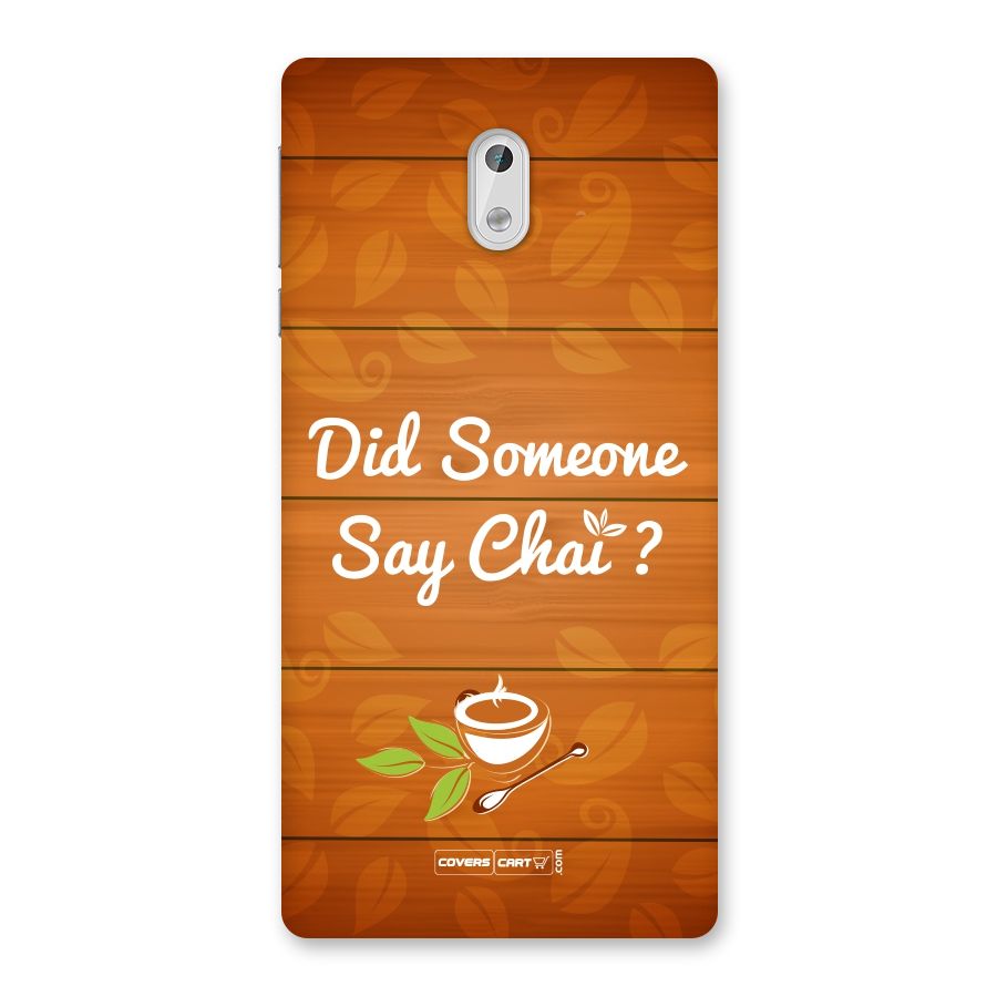 Did Someone Say Chai Back Case for Nokia 3