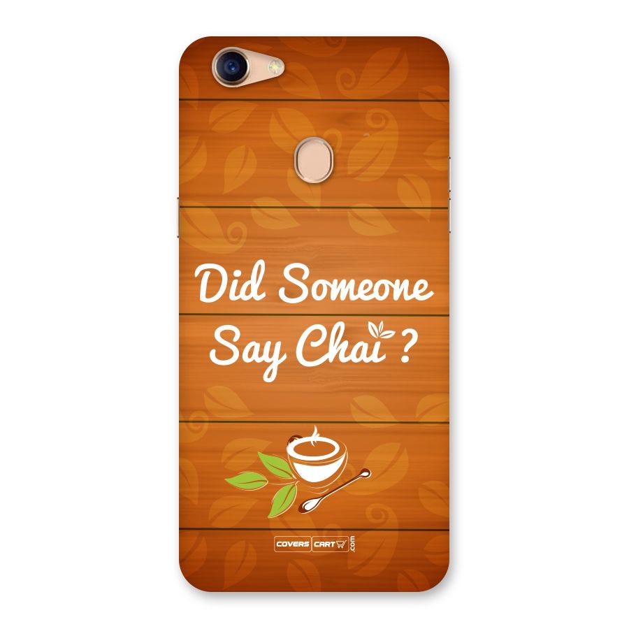 Did Someone Say Chai Back Case for Oppo F5