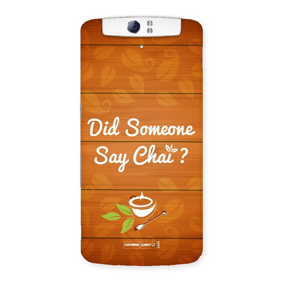 Did Someone Say Chai Back Case for Oppo N1