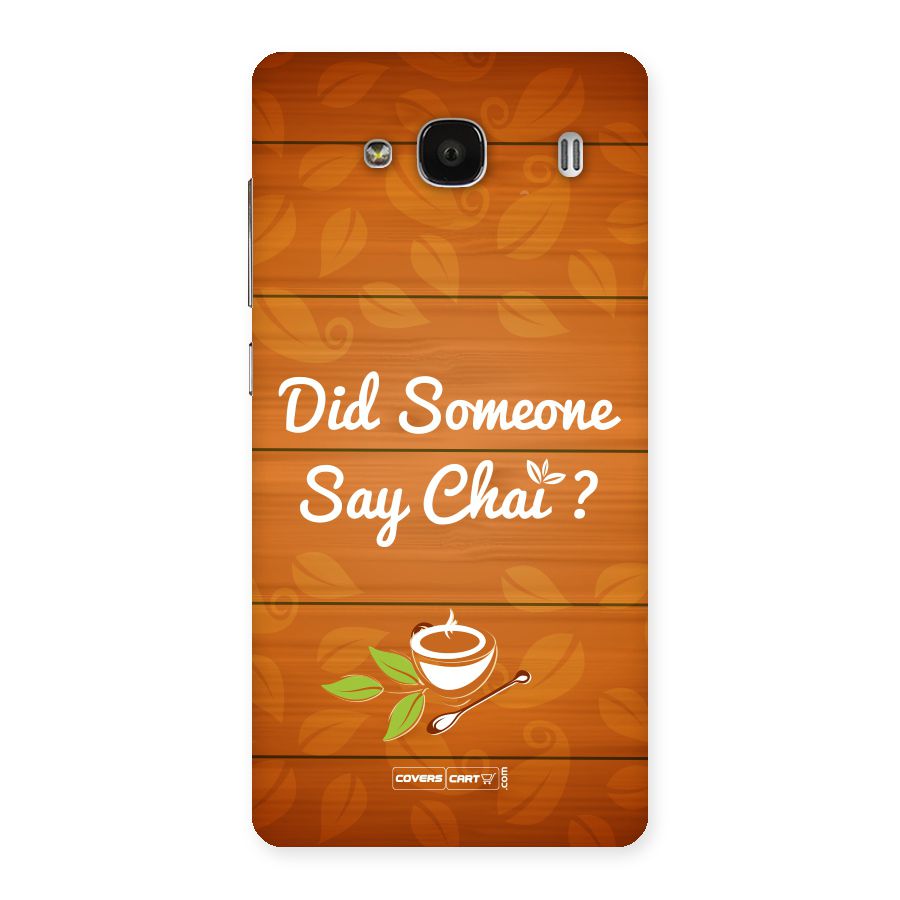 Did Someone Say Chai Back Case for Redmi 2s