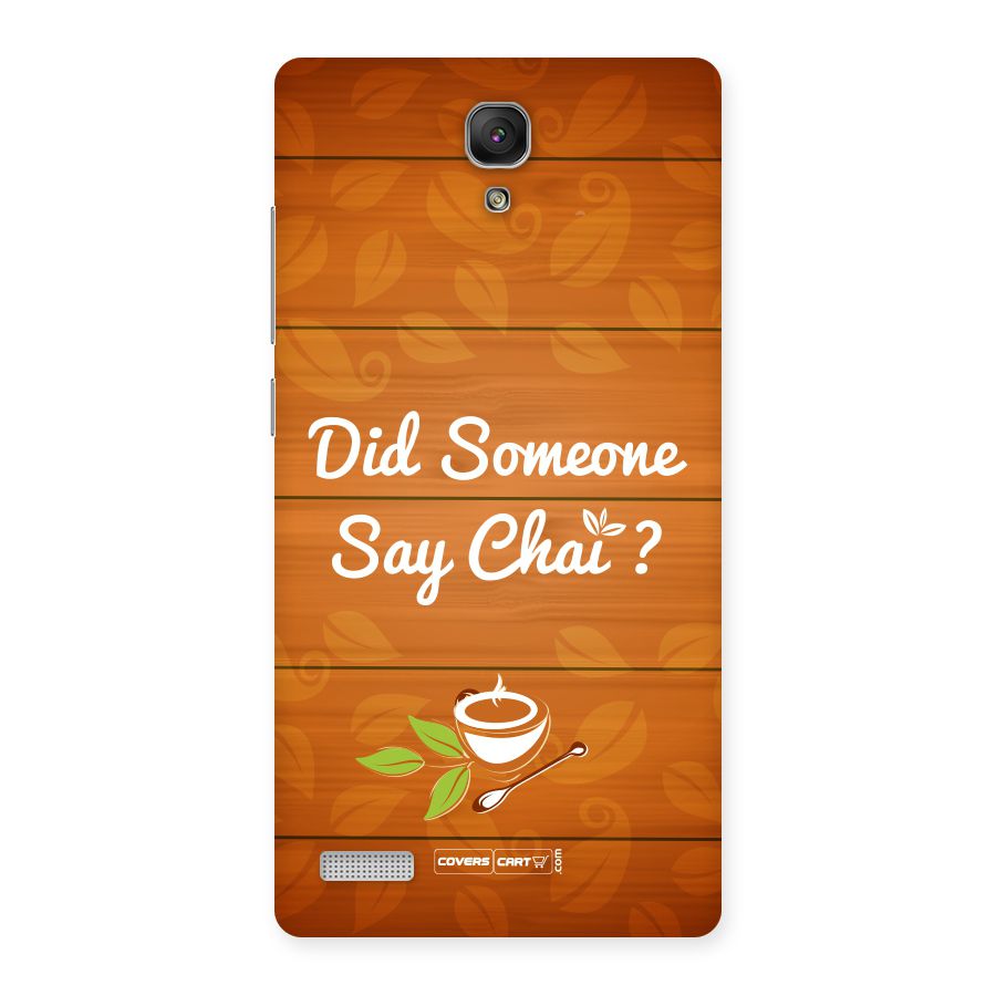 Did Someone Say Chai Back Case for Redmi Note