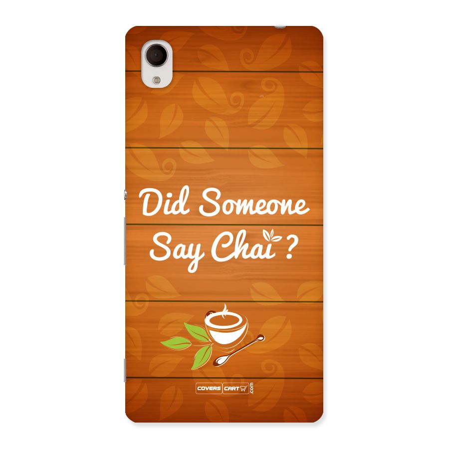 Did Someone Say Chai Back Case for Sony Xperia M4