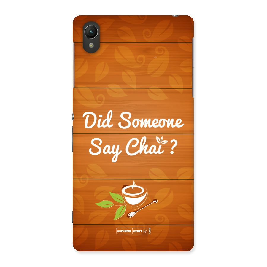 Did Someone Say Chai Back Case for Sony Xperia Z2