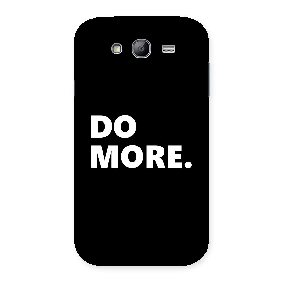 Do More Back Case for Galaxy Grand Neo
