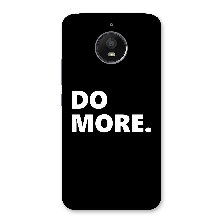 Do More Back Case for Moto E4 Plus