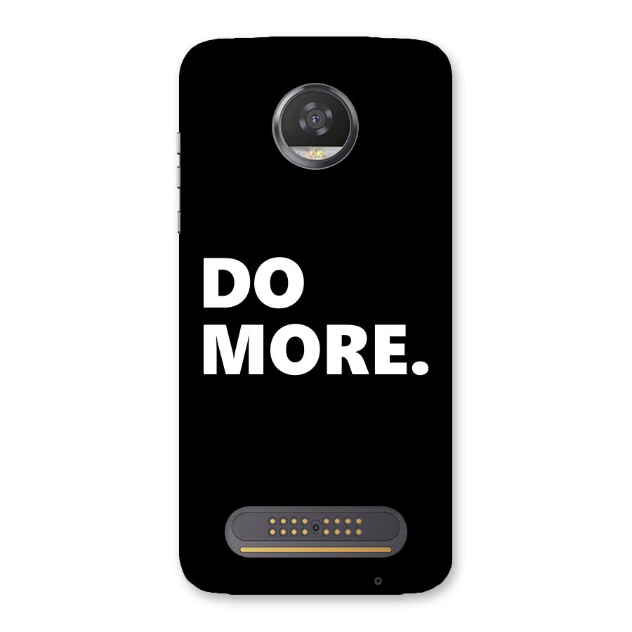 Do More Back Case for Moto Z2 Play