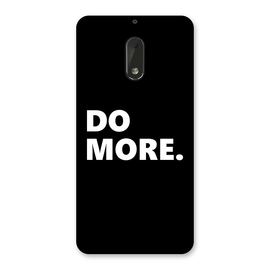 Do More Back Case for Nokia 6