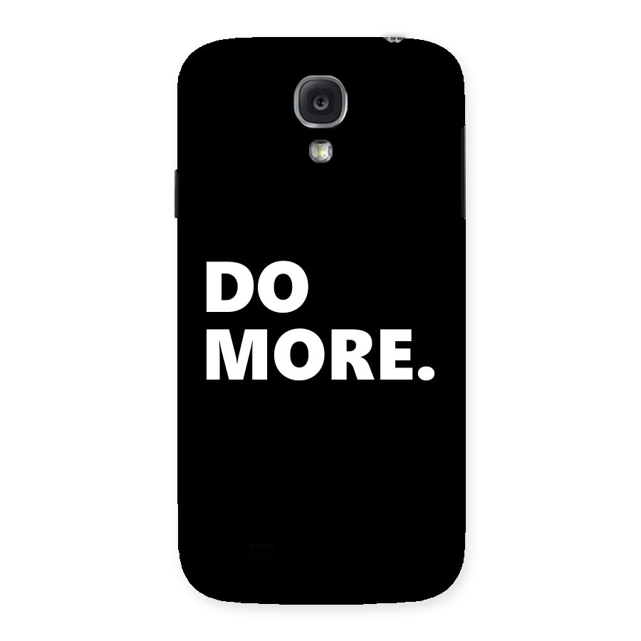 Do More Back Case for Samsung Galaxy S4