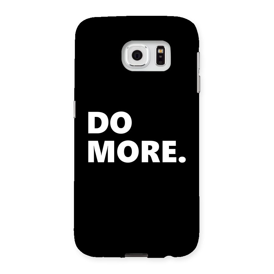 Do More Back Case for Samsung Galaxy S6