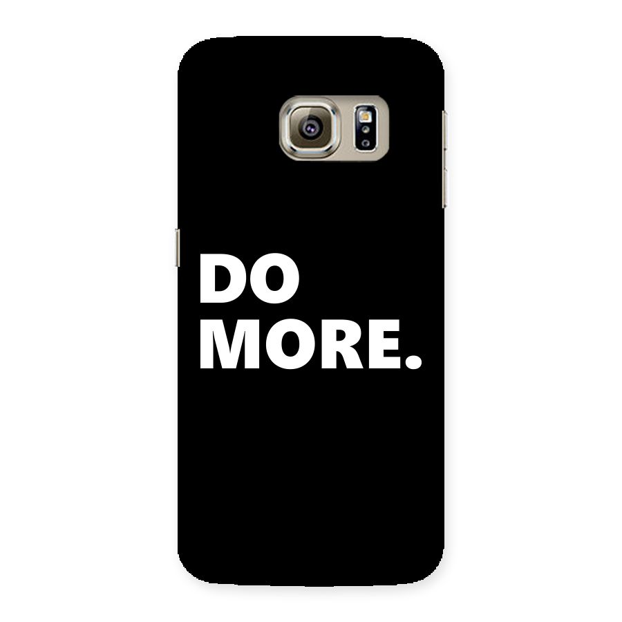 Do More Back Case for Samsung Galaxy S6 Edge