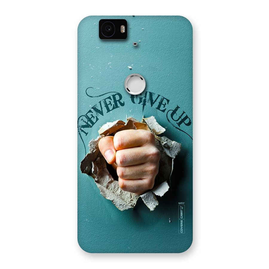 Do Not Give Up Back Case for Google Nexus-6P