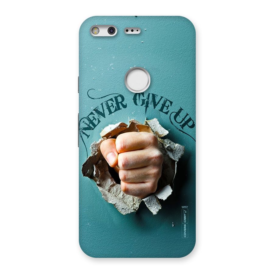 Do Not Give Up Back Case for Google Pixel